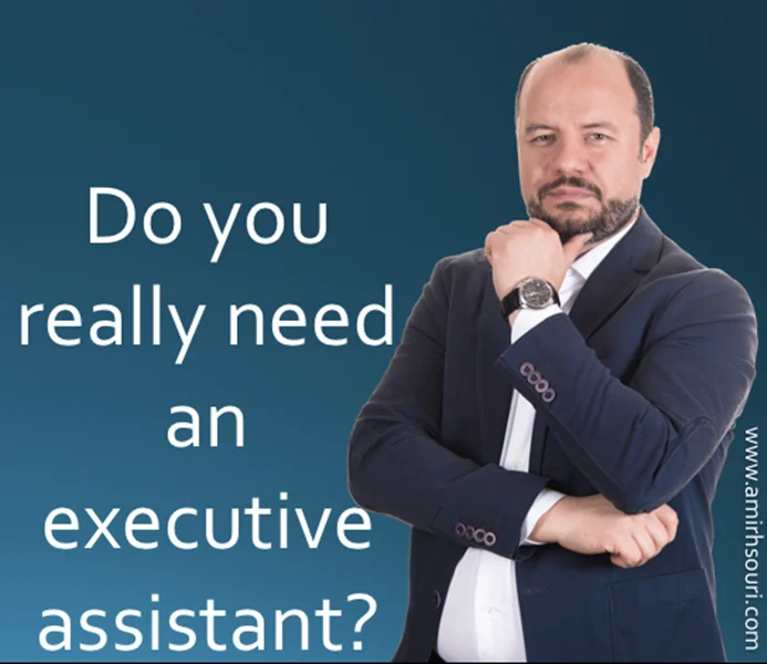 ?Do you really need an executive assistant